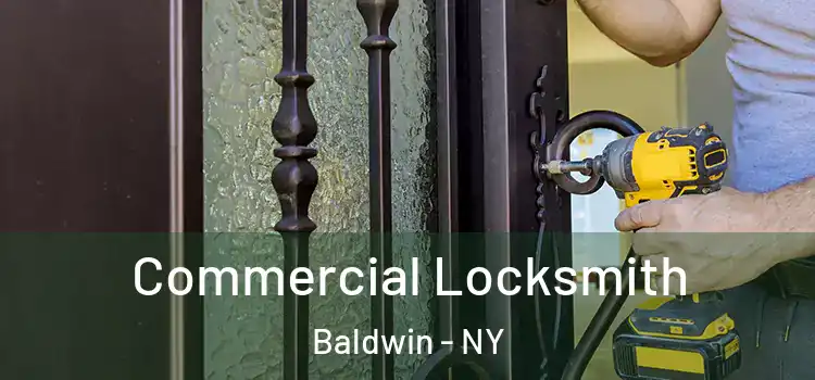 Commercial Locksmith Baldwin - NY