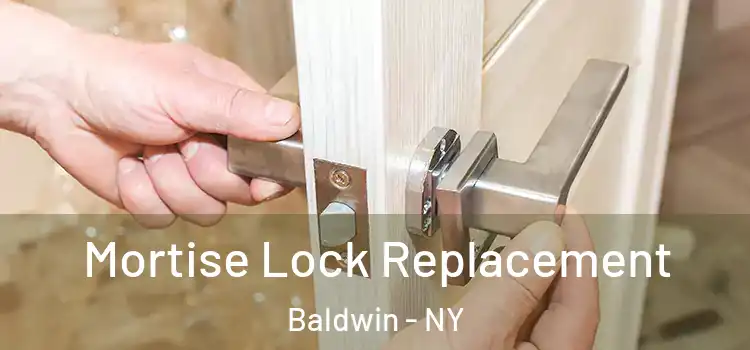 Mortise Lock Replacement Baldwin - NY