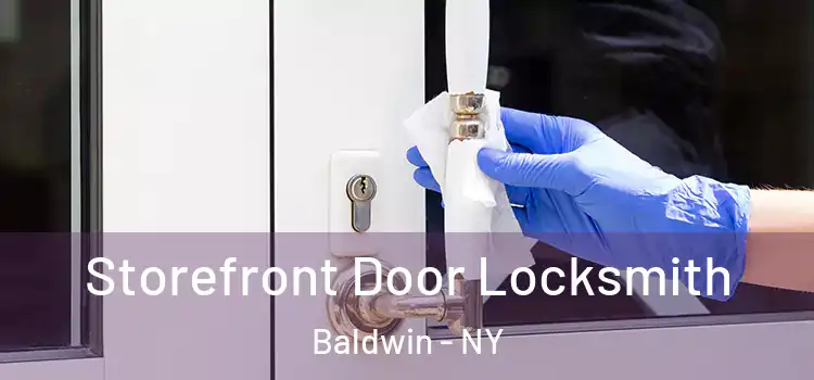 Storefront Door Locksmith Baldwin - NY